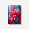 Penguin Random House City Of Girls By Elizabeth Gilbert